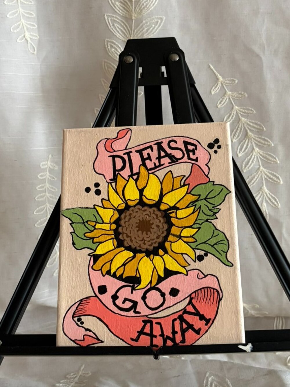 Hand Painted Please Go Away Sunflower Tattoo Style Canvas 7x9